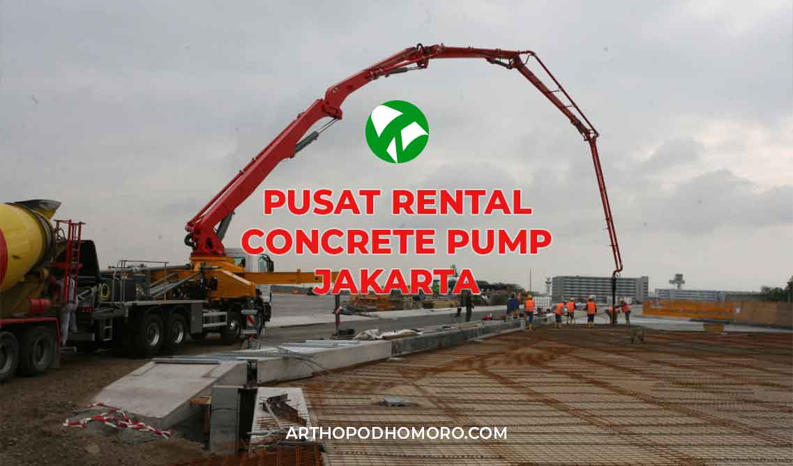 Harga Sewa Concrete Pump Jakarta | Jasa Rental Concrete Pump Murah